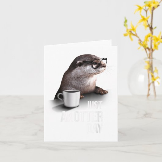 Carte Funny Otter - Just Anotter Day For Otter Lover (Fleur jaune)
