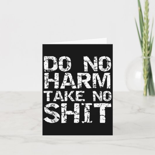 Carte Funny Pacifist Quote Sarcastic Gift Do No Harm Tak (Devant)