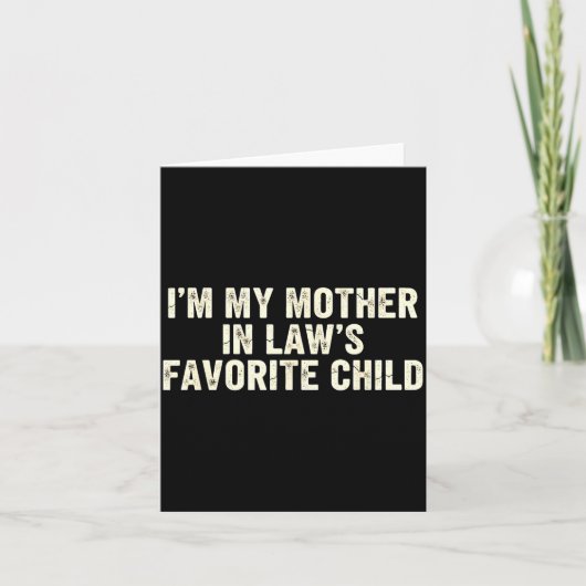 Carte Funny Parent Men Women I'm My Mother In Law's Favo (Devant)