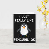 Carte Funny Penguin Quote I Just Really Like Penguins Ok (Fleur jaune)