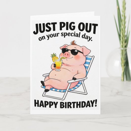 Carte Funny Pig Sunbathing Card - Cute Pig Out Birthday (Devant)