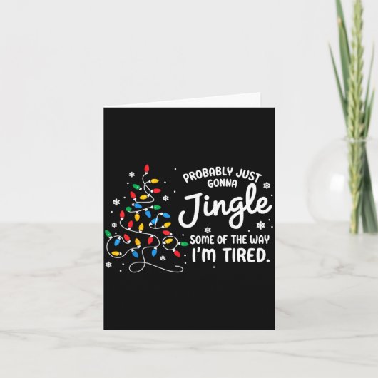 Carte Funny Probably Just Gonna Jingle Some Of The Way I (Devant)