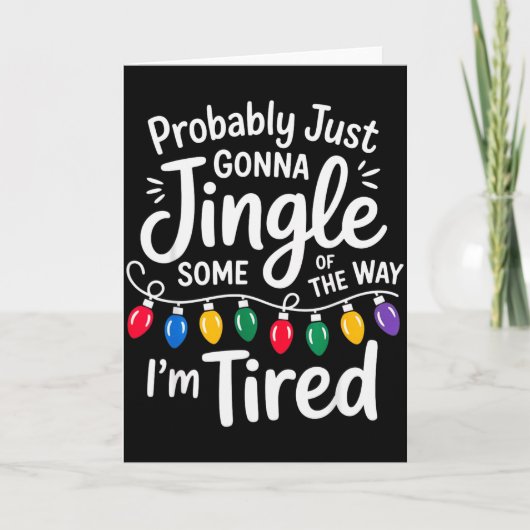 Carte Funny Probably Just Gonna Jingle Some Of The Way I (Devant)