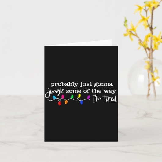 Carte Funny Probably Just Gonna Jingle Some Of The Way I (Fleur jaune)