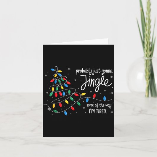 Carte Funny Probably Just Gonna Jingle Some Of The Way I (Devant)