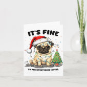 Carte Funny Pug It's Fine I'm Fine Christmas Dog For Wom (Devant)