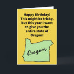 Carte Funny Pun Oregon Donor Joyeux Anniversaire<br><div class="desc">Dans cette ère de comportement égocentrique,  il est bon de faire des choses pour les autres. Même si cela peut me paraître compliqué,  être un donneur de l'Oregon est un geste très généreux. S'il vous plaît profiter de cette drôle de pun joyeuse carte d'anniversaire!</div>