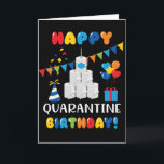 Carte Funny Quarantine Happy Birthday<br><div class="desc">Funny Quarantine Happy Birthday Card</div>