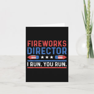 Carte Funny Quart 4 juillet Fireworks Directeur I Run