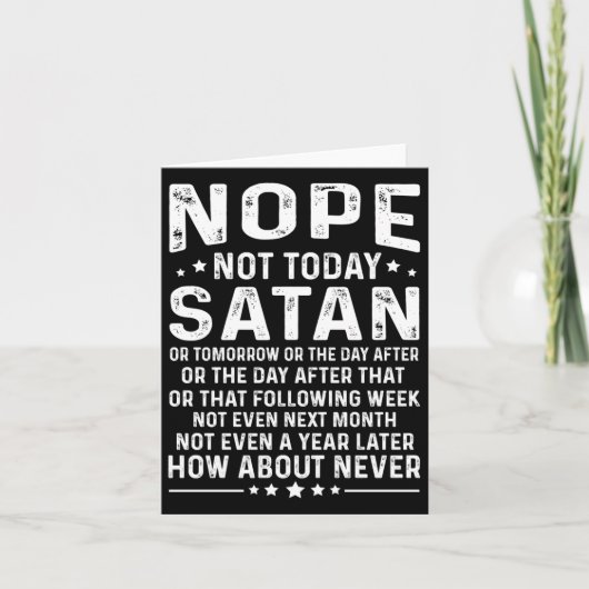 Carte Funny Quote Nope Not Today Satan Never Graphic Lon (Devant)