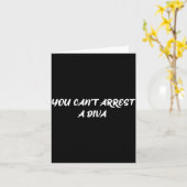 Carte Funny Quote You Can’t Arrest A Diva Sy Attitude (Fleur jaune)