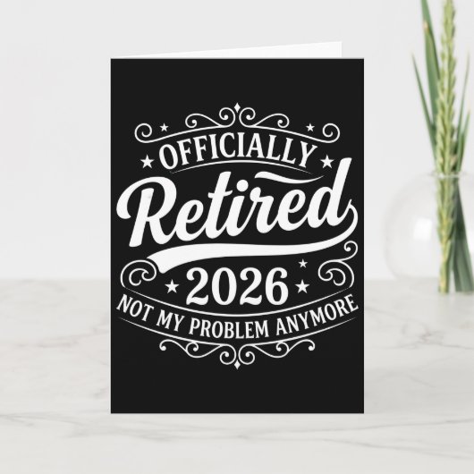 Carte Funny Retirement fficially Retired 2026 Not My (Devant)