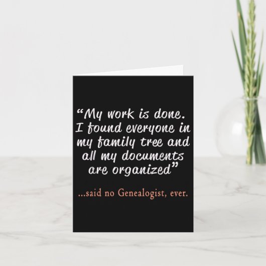 Carte Funny Said No Genealogist Ever Quote Gift  (Devant)