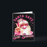 Carte Funny Santa Says Six Seven Christmas 67 Meme Xmas<br><div class="desc">Funny Santa Says Six Seven Christmas 67 Meme Xmas Boys Girls</div>