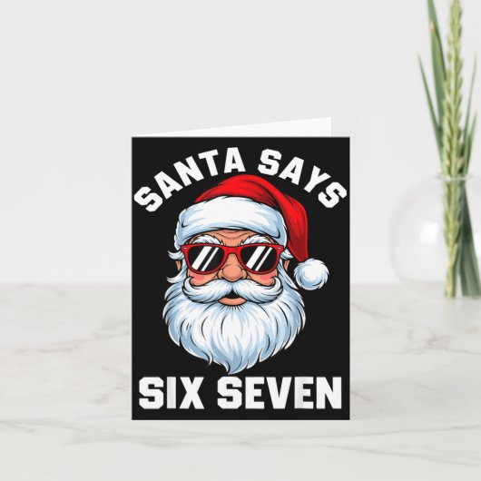 Carte Funny Santa Says Six Seven Christmas 67 Meme Xmas (Devant)