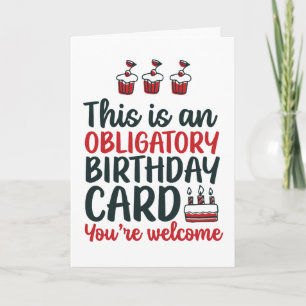 Carte Funny Sarcastic Obligatoire Anniversaire