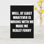 Carte Funny Sarcastic Quote Self Deprecating Humor (Fleur jaune)