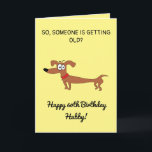 Carte Funny Sausage Chien Snarky Husband 60e anniversair<br><div class="desc">Funny Sausage Chien Snarky Husband 60e anniversaire, un design drôle fait pour n'importe quel mari. Si vous cherchez une carte d'anniversaire unique pour le mari, des cartes d'anniversaire de 60e anniversaire de mari drôle ou des cartes d'anniversaire de mari espiègle. Le design comporte un drôle de chien de saucisse avec...</div>