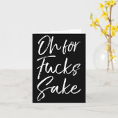 Carte Funny Saying Sarcastic Quote Oh For Fors Sake (Fleur jaune)