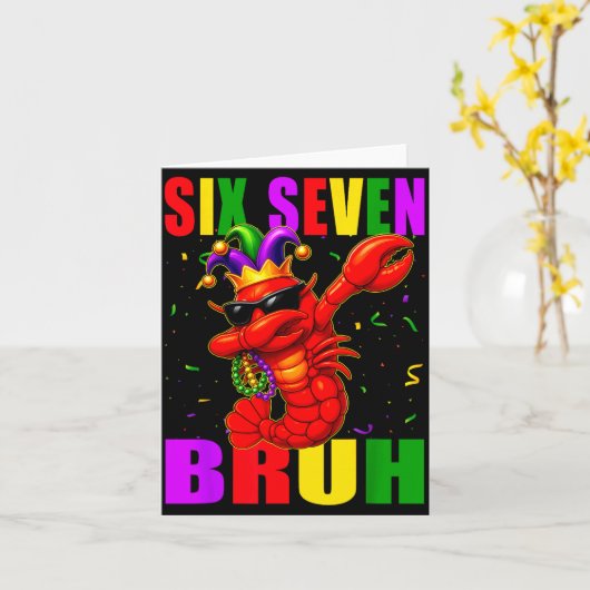 Carte Funny Six Seven Bruh Mardi Gras 6 7 Meme Crawfish (Fleur jaune)