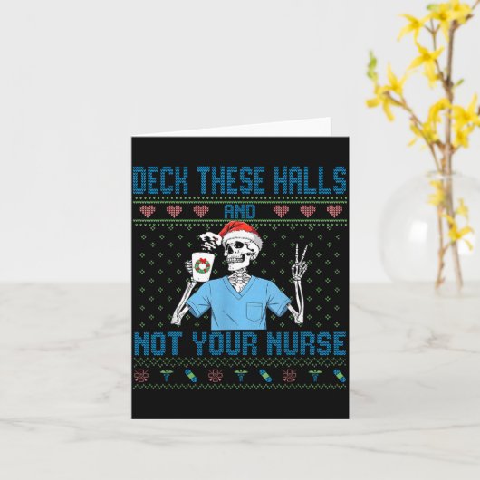 Carte Funny Skeleton Deck The Halls And Not Your Nurse U (Fleur jaune)