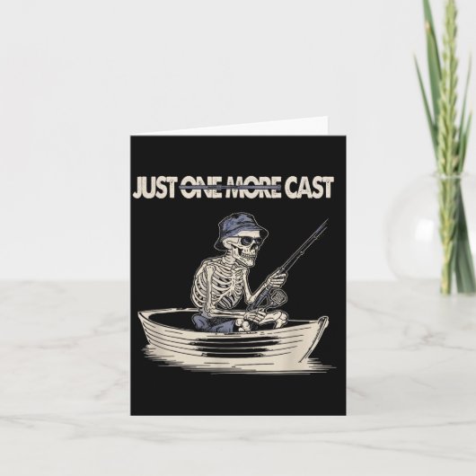 Carte Funny Skeleton Fishing Just One More Cast Quote  (Devant)