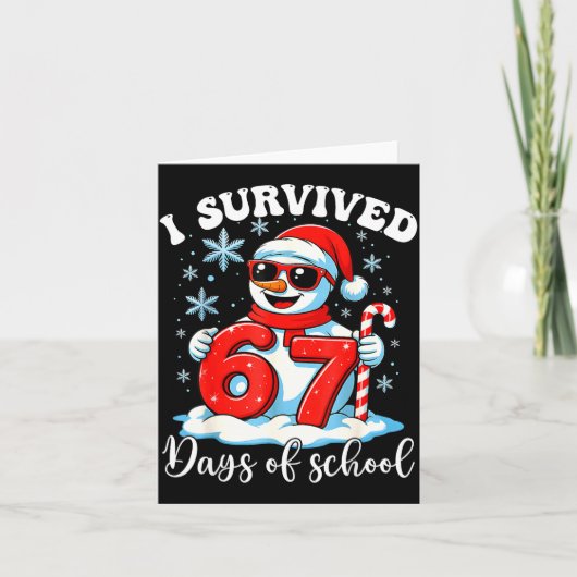 Carte Funny Snowman I Survived 67 Days Of School Holiday (Devant)