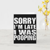 Carte Funny Sorry I'm Late I Was Ong  (Fleur jaune)