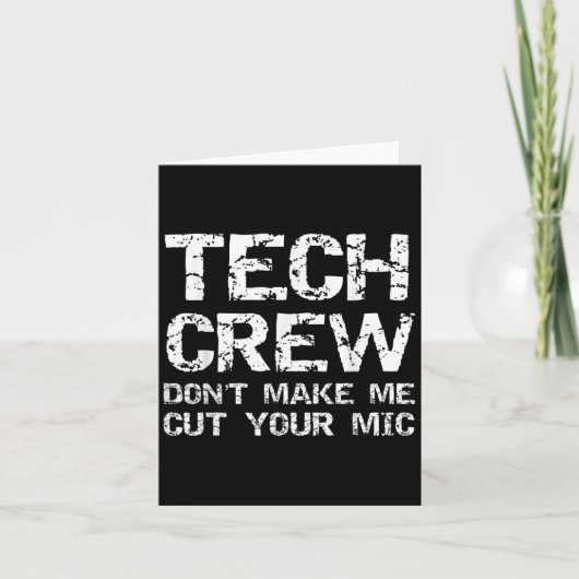 Carte Funny Sound Guy Quote Tech Crew Don't Make Me Cut (Devant)