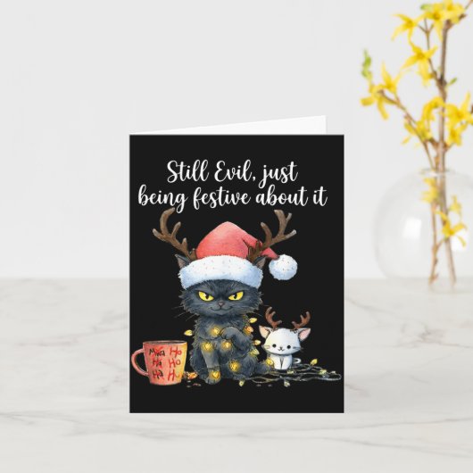 Carte Funny Still Evil Just Being Festive About It Cat C (Fleur jaune)