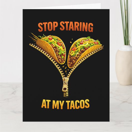 Carte Funny Taco Lover Stop Staring (Devant)