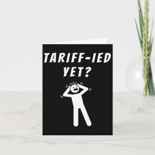 Carte Funny Tarifs Terrifiés Tarifs Anti-Trump Poli