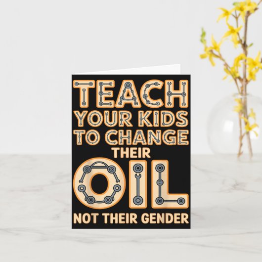 Carte Funny Teach Your Kids To Change Their Oil Not Thei (Fleur jaune)