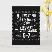 Carte Funny Teacher Christmas Students Saying 6-7 67 Six (Fleur jaune)