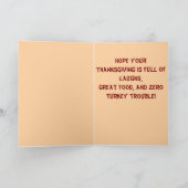 Carte Funny Thanksgiving Card – Turkey Trouble (Intérieur)