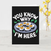 Carte Funny Thanksgiving Dinner You Know Why I'm Here Re (Fleur jaune)