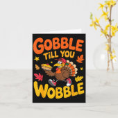 Carte Funny Thanksgiving Turkey Gobble Till You Wobble T (Fleur jaune)