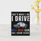 Carte Funny That's What I Do I Drive Wee Woo Car Lice (Fleur jaune)