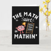 Carte Funny The Math Ain't Mathin Cute Brain Show Your W (Fleur jaune)