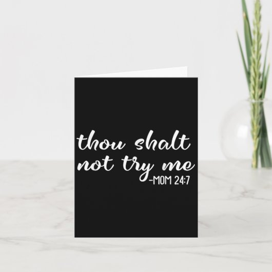 Carte Funny Thou Shalt Not Try Me Mom 24 7 Mother Quote (Devant)