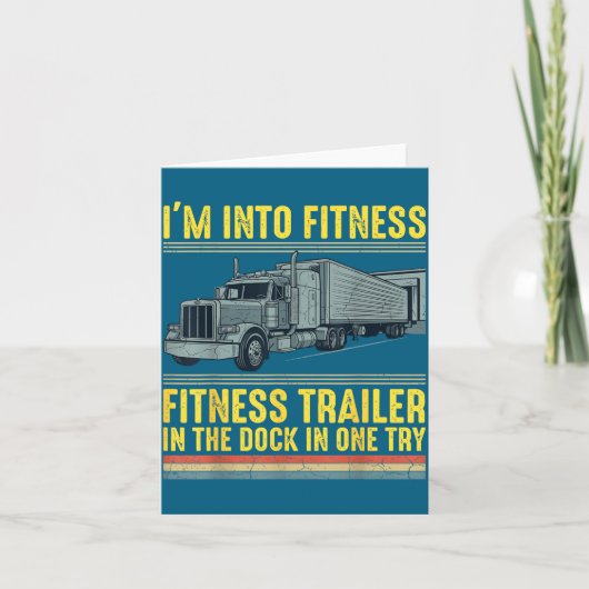 Carte Funny Trucker Quote I'm Into Fitness Trailer Docki (Devant)