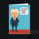 Carte Funny Trump Won't Deport Old People Birthday<br><div class="desc">This funny birthday card features a certain presidential candidate promising not to deport old people.</div>