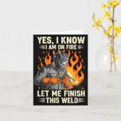 Carte Funny Welder Welding Yes I Know I Am On Fire  (Fleur jaune)