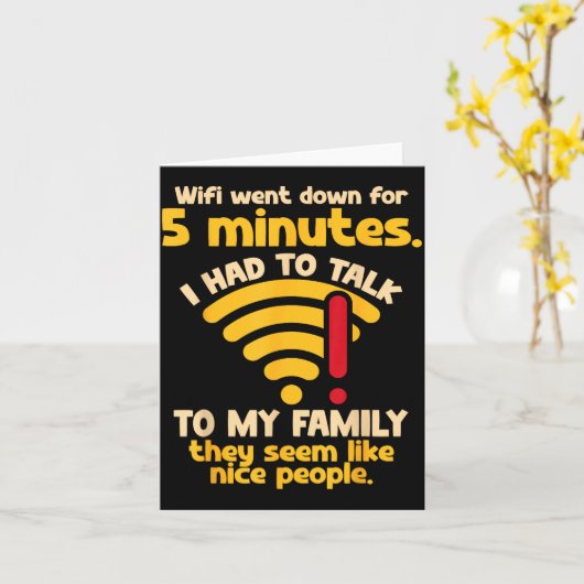 Carte Funny Wifi Went Down Quote Computer Nerd For Prete (Fleur jaune)