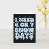 Carte Funny Winter Saying Teacher Student 6 Or 7 I Need  (Fleur jaune)