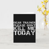 Carte Funny Workou Dear Trainer Please Don't Kill Me Tod (Fleur jaune)