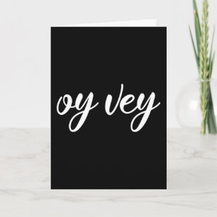 Carte Funny Yiddish Phrase - Oy Vey, cadeau de vacances 