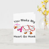 Carte Funny You Make My Heart Go Honk Silly Goose Valent (Fleur jaune)