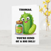 Carte Funny You're Kind of a Big Dill (Fleur jaune)