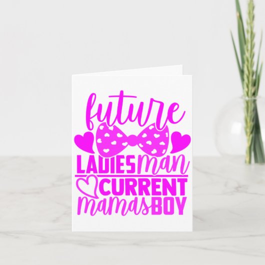 Carte Future Ladies Man Current Mamas Boy Valentine Son  (Devant)